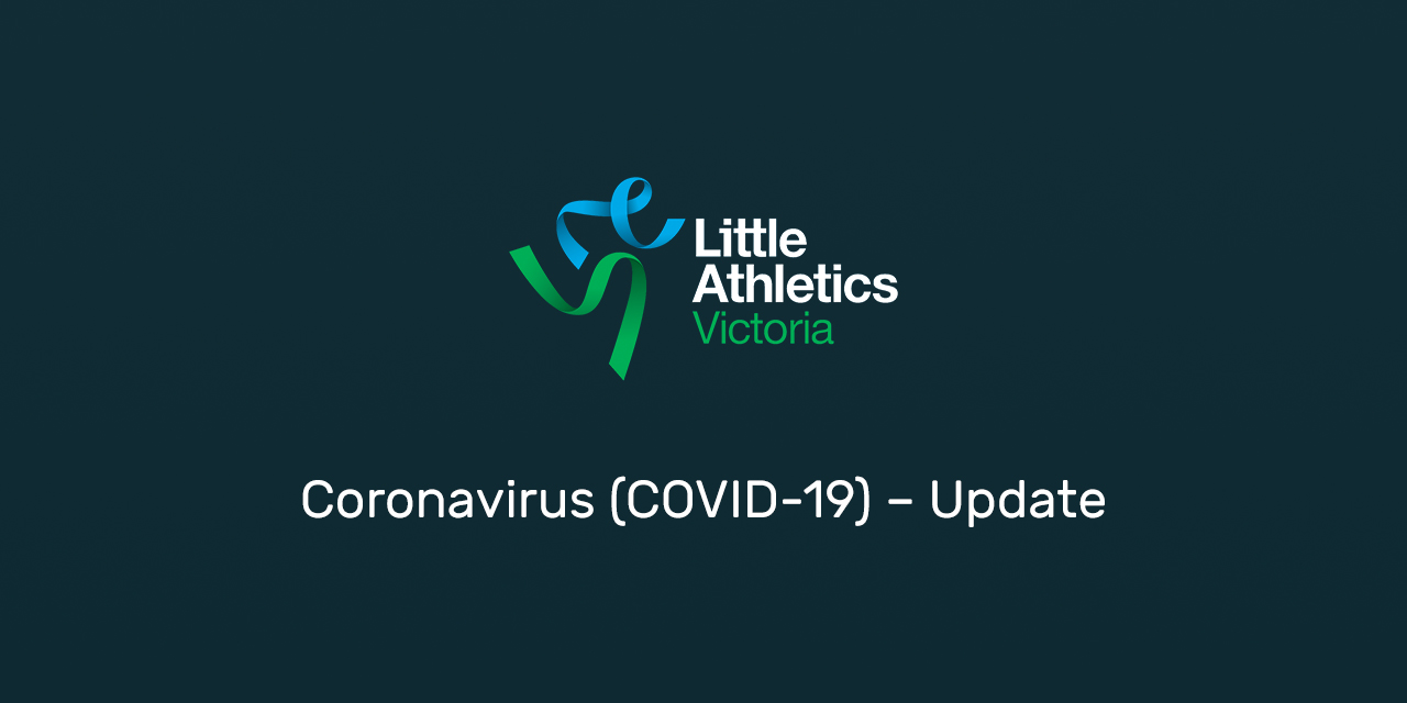Metro Melbourne Coronavirus Covid 19 Update Little Athletics Victoria